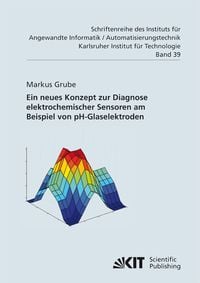 Produktbild: Ein neues Konzept zur Diagnose elektrochemischer Sensoren am Beispiel von pH-Glaselektroden