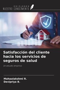 Produktbild: Satisfacci&oacute;n del cliente hacia los servicios de seguros de salud