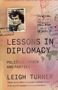 Produktbild: Lessons in Diplomacy - Politics, Power and Parties