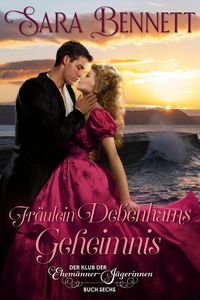 Produktbild: Fr&auml;ulein Debenhams Geheimnis (Der Klub der Ehem&auml;nner-J&auml;gerinnen, #6)