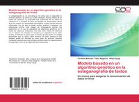 Produktbild: Modelo basado en un algoritmo gen&eacute;tico en la esteganograf&iacute;a de textos