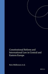 Produktbild: Constitutional Reforms and International Law in Central and Eastern Europe