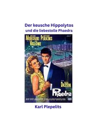 Produktbild: Der keusche Hippolytos und die liebeskranke Phaedra