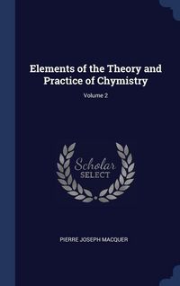 Produktbild: Elements of the Theory and Practice of Chymistry; Volume 2