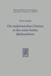 Produktbild: Die stadtr&ouml;mischen Christen in den ersten beiden Jahrhunderten