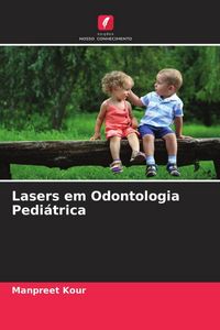 Produktbild: Lasers em Odontologia Pedi&aacute;trica
