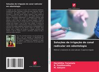 Produktbild: Solu&ccedil;&otilde;es de irriga&ccedil;&atilde;o de canal radicular em odontologia