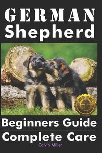 Produktbild: German Shepherd Beginners Guide: Complete Care