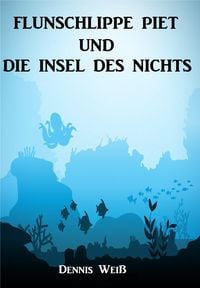 Produktbild: Flunschlippe- Piet und die Insel des Nichts