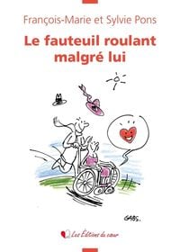 Produktbild: Le fauteuil roulant malgr&eacute; lui