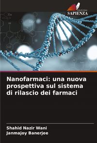 Produktbild: Nanofarmaci: una nuova prospettiva sul sistema di rilascio dei farmaci