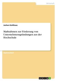 Produktbild: Ma&szlig;nahmen zur F&ouml;rderung von Unternehmensgr&uuml;ndungen aus der Hochschule