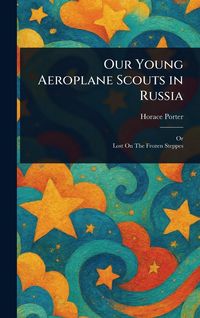 Produktbild: Our Young Aeroplane Scouts in Russia