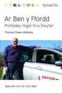 Produktbild: Williams, T: Cyfres Syniad Da: Ar Ben y Ffordd - Profiadau Y