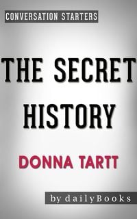 Produktbild: The Secret History: A Novel by Donna Tartt | Conversation Starters (Daily Books)