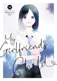 Produktbild: My Girlfriend's Child Vol. 10
