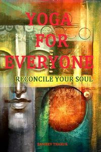 Produktbild: Yoga For Everyone - Reconcile Your Soul
