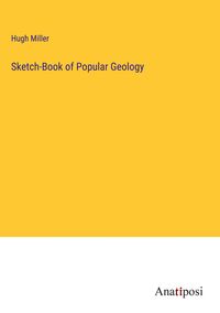 Produktbild: Sketch-Book of Popular Geology