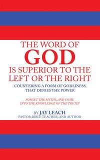 Produktbild: The Word Of God Is Superior To The Left Or The Right