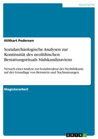 Produktbild: Sozialarch&auml;ologische Analysen zur Kontinuit&auml;t des neolithischen Bestattungsrituals S&uuml;dskandinaviens