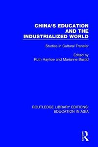 Bild vom Artikel China's Education and the Industrialised World vom Autor Ruth Bastid, Marianne Hayhoe