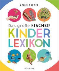 Bild vom Artikel Bröger A.,Das große Fischer Kinderlexikon vom Autor Achim Bröger