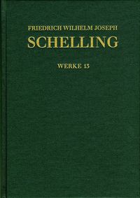Produktbild: Friedrich Wilhelm Joseph Schelling: Historisch-kritische Ausgabe / Reihe I: Werke. Band 13: Ideen zu einer Philosophie der Natur. Zweite Auflage (1803)