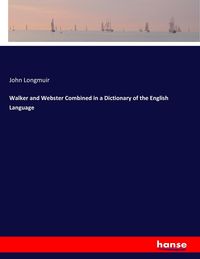 Produktbild: Walker and Webster Combined in a Dictionary of the English Language