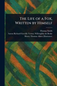 Produktbild: The Life of a Fox, Written by Himself