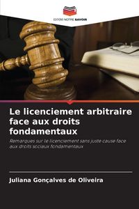 Produktbild: Le licenciement arbitraire face aux droits fondamentaux