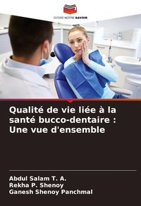 Produktbild: Qualit&eacute; de vie li&eacute;e &agrave; la sant&eacute; bucco-dentaire : Une vue d'ensemble