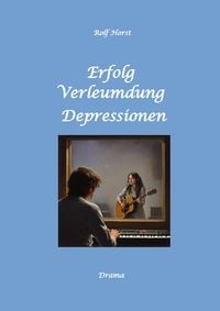 Produktbild: Erfolg - Verleumdung - Depressionen: Erste Liebe, Sch&uuml;lerband, Schallplatten, Feten, erstes Auto, Freundschaft, Erfolg, Auftritte, Verrat, Tonstudio,