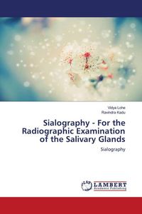 Produktbild: Sialography - For the Radiographic Examination of the Salivary Glands