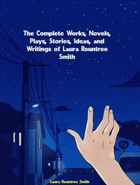 Produktbild: The Complete Works of Laura Rountree Smith