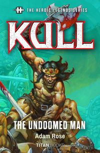 Produktbild: The Heroic Legends Series - Kull: The Undoomed Man