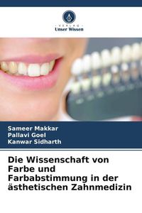 Produktbild: Die Wissenschaft von Farbe und Farbabstimmung in der &auml;sthetischen Zahnmedizin