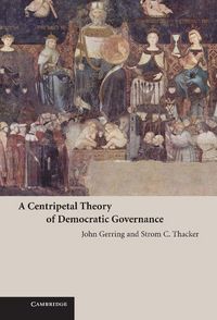 Produktbild: A Centripetal Theory of Democratic Governance