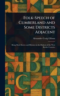 Produktbild: Folk-Speech of Cumberland and Some Districts Adjacent