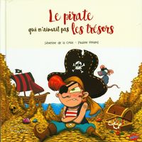 Produktbild: Le pirate qui n'aimait pas les tr&eacute;sors
