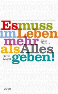 Produktbild: Es muss im Leben mehr als Alles geben!