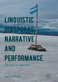 Bild vom Artikel Linguistic Diasporas, Narrative and Performance vom Autor Sarah O'Brien
