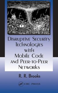 Produktbild: Disruptive Security Technologies with Mobile Code and Peer-to-Peer Networks