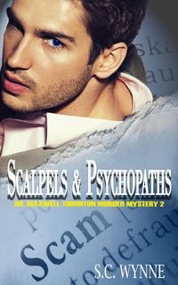 Produktbild: Scalpels & Psychopaths (Dr. Maxwell Thornton Murder Mysteries, #2)