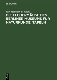 Produktbild: Die Flederm&auml;use des Berliner Museums f&uuml;r Naturkunde, Tafeln