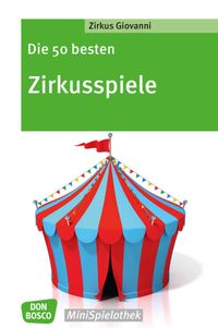 Bild vom Artikel Die 50 besten Zirkusspiele vom Autor Volker Traumann
