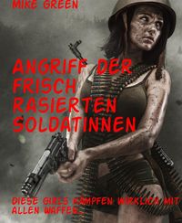 Produktbild: Angriff der frisch rasierten Soldatinnen
