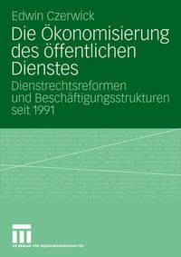 Produktbild: Die &Ouml;konomisierung des &ouml;ffentlichen Dienstes
