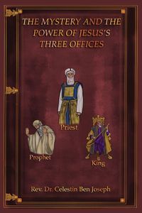 Produktbild: The Mystery and the Power of Jesus's Three Offices