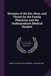Produktbild: Diseases of the Ear, Nose, and Throat for the Family Physician and the Undergraduate Medical Student