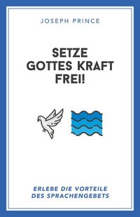 Produktbild: Setze Gottes Kraft frei!